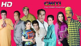 CHITI – BRAND NEW PAKISTANI COMEDY STAGE DRAMA 2015