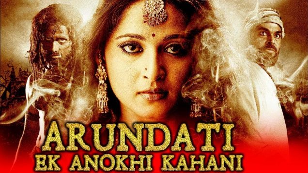 Arundhati Telugu Hindi Dubbed Full Movie | Anushka Shetty, Sonu Sood, Arjan Bajwa, Sayaji Shinde