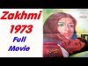 Zakhmi Full Pakistani Movie Super Hit Urdu Classic Old Complete Lollywood Movies Hanif Punjwani