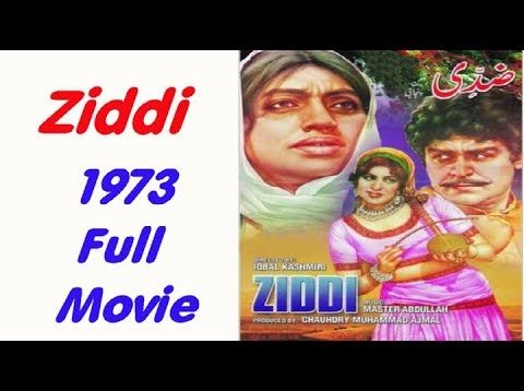 Ziddi Full Pakistani Movie Punjabi Super Hit Urdu Classic Old Pakistani Song Hanif Punjwani