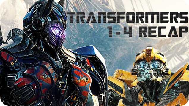 TRANSFORMERS 1-4 RECAP | All You Need To Know About the Confusing Story!