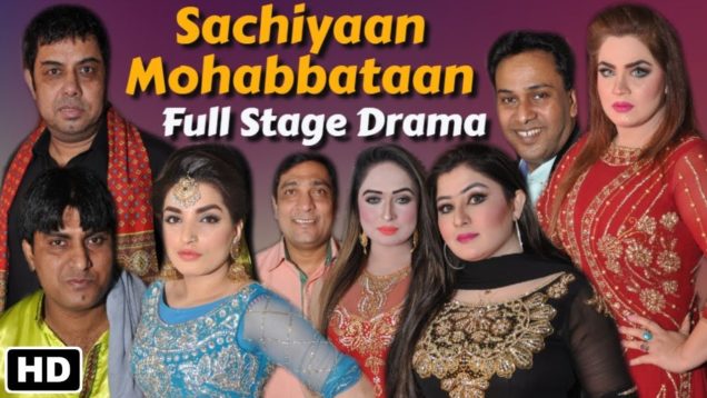 Sachiyaan Mohabbataan | New Full Stage Drama 2018 | Naseem Vicky – Best Pakistani Stage Drama