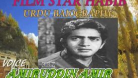 pakistani film star HABIB 1th death anniversary and complet URDU baiography.