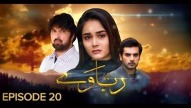 RABBAWAY Episode 20 | Pakistani Drama | 3rd January 2019 | BOL Entertainment