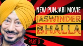 Jaswinder Bhalla – Latest Punjabi Movie – Part – 3 – Comedy – New Punjabi Comedy