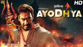 AYODHYA (2023) Superhit Full Hd Action Blockbuster Movie | Ajay Devgan New Blockbuster Action Movie