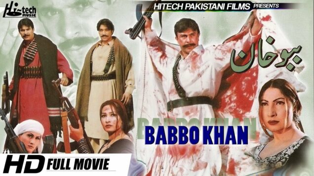 BABBO KHAN – SHAN, REEMA, MAUMAR RANA & SAIMA – Hi-Tech Pakistani Films