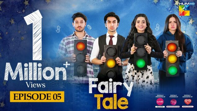 Fairy Tale EP 05 – 27 Mar 23 – Presented By Sunsilk, Powered By Glow & Lovely, Associated By Walls