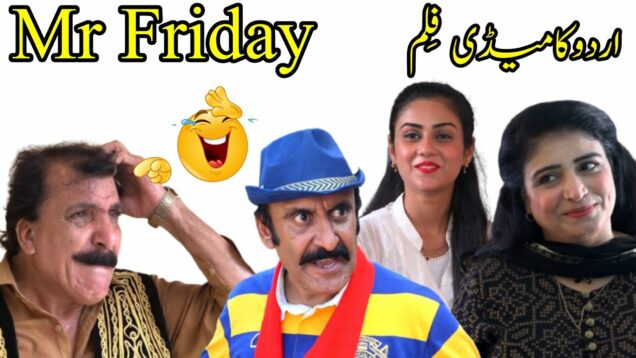 Pakistani Comedy Movie Mr: Friday | Funny Film 2021 | Essani Production | Mr Jumma | Rafique Essani