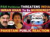 PAKISTANI POLITICIAN THREATENS INDIA | PAKISTANI PUBLIC REACTION ON INDIA | REAL ENTERTAINMENT TV