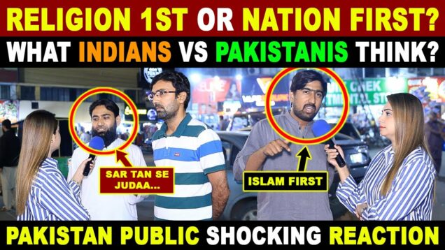 RELIGION 1ST OR NATION 1ST | WHAT INDIANS VS PAKISTANI THINK | PAKISTANI REACTION ON INDIA | SANA
