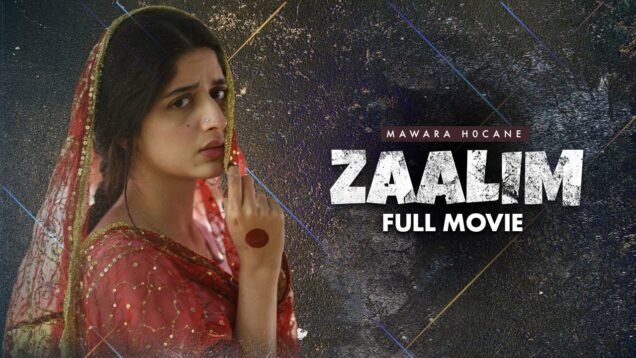Zaalim | Full Movie | Heartbreaking Story | Mawra Hocane, Jana Malik, Shahood, Nadia Afghan | IAM2G