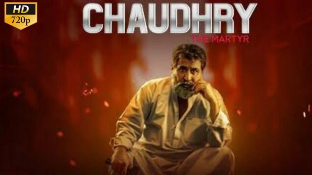 Chaudhry (2022) HD Full Movie