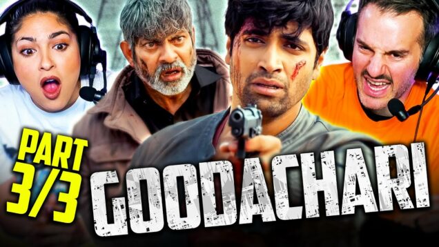 GOODACHARI Movie Reaction Part 3/3! | Adivi Sesh | Sobhita Dhulipala | Jagapathi Babu