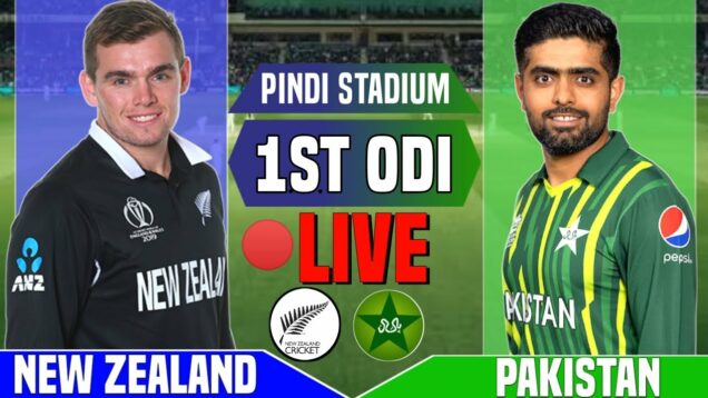 🔴LIVE : Pakistan vs New Zealand 1st ODI Match – PAK vs NZ ODI Match Live Commentary & Score