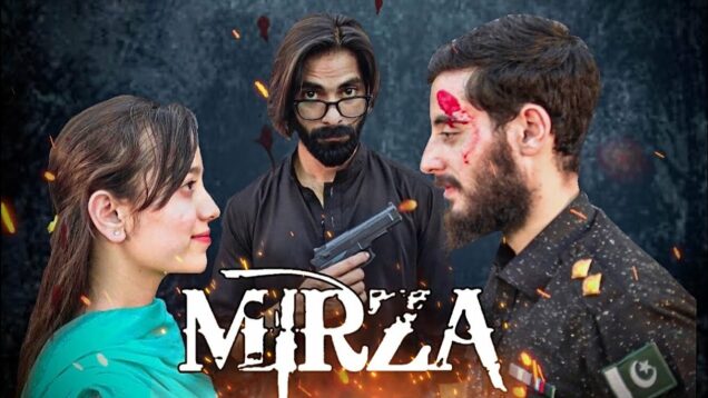 Mirza ( مرزا ) | Full Movie | New Pakistani Youtube Film 2022 | 4K