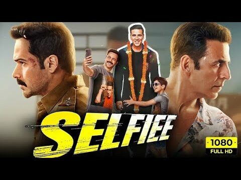Selfie New Movie 2023 | New Bollywood Action Hindi Movie 2023 | New Blockbuster Movies 2023