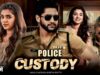 Custody New 2023 Released Full Hindi Dubbed Action Movie | Naga Chaitanya New South Movie 2023