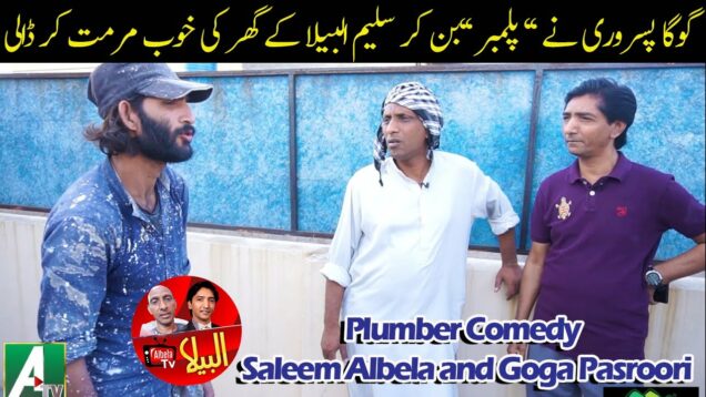 Goga Pasroori became a plumber by profession and Saleem Albela is Customer