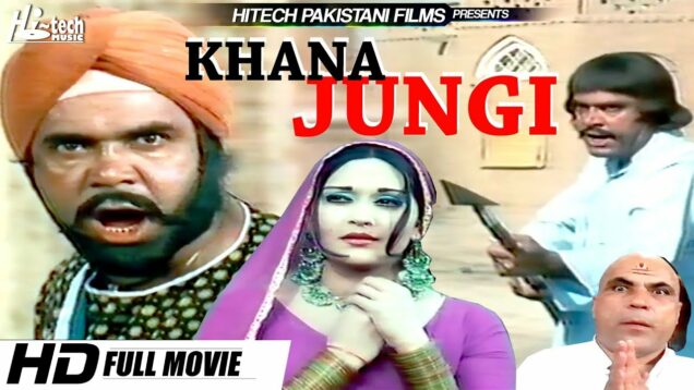 KHANA JUNGI –  SULTAN RAHI , MUMTAZ & RANGEELA – Hi-Tech Pakistani Films
