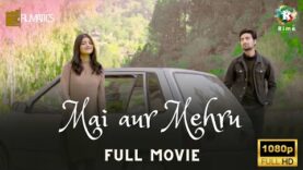 MAI AUR MEHRU Full Movie | Digital Film | New Pakistani Film
