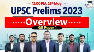 Overview | UPSC Prelims 2023 | GS Paper 1 | StudyIQ IAS Hindi