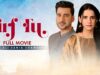 Sirf Tu (صرف تو) | Full Movie | Agha Ali, Sania Shamshad, Sidra Batool | Romantic Love Story | C4B1G