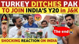 TURKEY DITCHES PAK TO JOIN INDIA'S Y20 IN SRINAGAR KASHMIR | PAKISTANI PUBLIC REACTION REAL TV