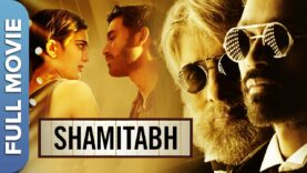 बच्चन और धनुष की दमदार एक्टिंग |  शमिताभ | Shamitabh | Amitabh Bachchan| Dhanush | Hindi full Movie