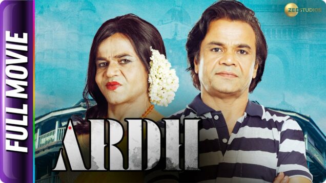 Ardh – Superhit Hindi Movie – Rajpal Yadav, Rubina Dilaik, Hiten Tejwani – Zee Studios