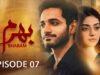 Bharam – Episode 07 – Wahaj Ali – Noor Zafar Khan – Best Pakistani Drama – HUM TV