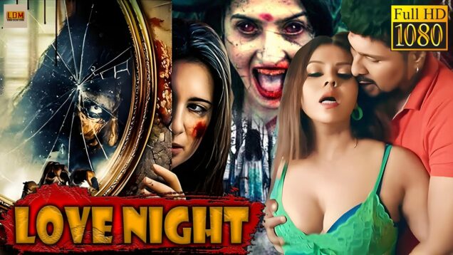 Love Night (2023) Full South Indian Hindi Dubbed Crime Horror Movies @LatestDubbedMoviess