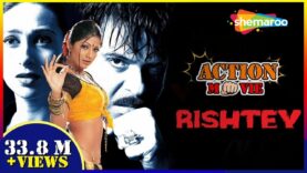 Rishtey (2002) (HD) Hindi Full Movie – Anil Kapoor | Karisma Kapoor | Shilpa Shetty