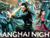 Shanghai Night 2023 New Chinese Action Movie | New Chinese Hindi Dubbed Movie |Superhit Action Film