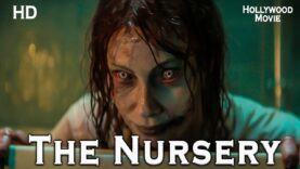 The Nursery (2018) | Horror Mystery Hindi Dubbed Movie | Hollywood Movie in Hindi
