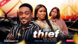 THE THIEF, HIS VICTIM (New Movie) Toosweet Annan, Sonia Uche 2023 Nigerian Nollywood Romantic Movie