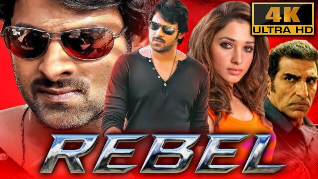 Rebel (4k) – Prabhas Blockbuster Action Comedy Romantic Movie | Tamannaah Bhatia, Deeksha Seth