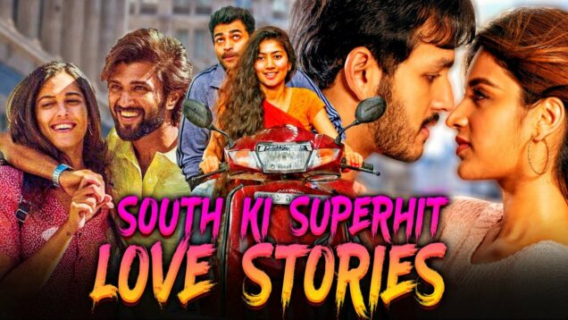 South Ki Superhit Love Stories| Akhil Akkineni, Nidhhi Agerwal,Varun Tej, Sai Pallavi, Vijay,Raashi
