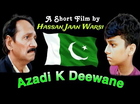 | AZADI K DEEWANE | Short Film By Hassan Jaan Warsi | New Pakistani Short Film | NEW 2023