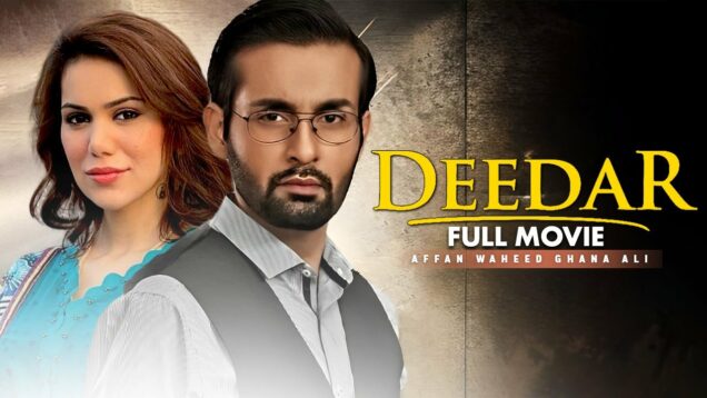 Deedar | Full Movie | Faryal Mehmood, Affan Waheed, Ghana Ali | A Story Of Betrayal In Love | C4B1G