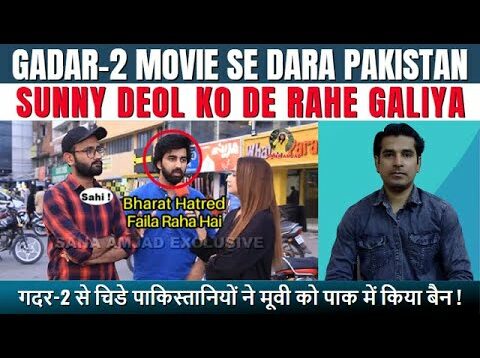 Gadar-2 Ka Pakistan Mai Aisa Khauf Chide Pakistaniyo Ne Movie Ko Kiya Ban | Real Facts