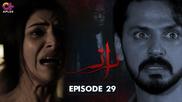 Raaz – Episode 29 | Aplus Horror Drama | Bilal Qureshi, Aruba Mirza,Saamia | Pakistani Drama | C3C1O
