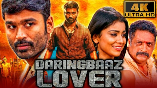 Daringbaaz Lover (4K) – South Superhit Romantic Comedy Film | Dhanush, Shriya Saran, Prakash Raj