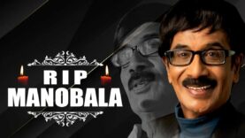 RIP Manobala Sir, Heartbreaking | Tribute To Director/Actor Manobala Ji