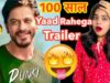 100 Saal Yaad Rahega – Dunki Shahrukh Khan Trailer | Deeksha Sharma