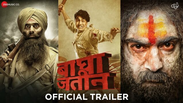 Bagha Jatin – Official Trailer (Hindi) | Dev | Arun Roy | Releasing October 20