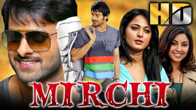 Mirchi (HD) | साउथ की धमाकेदार एक्शन मूवी | Prabhas, Anushka Shetty, Richa Gangopadhyay
