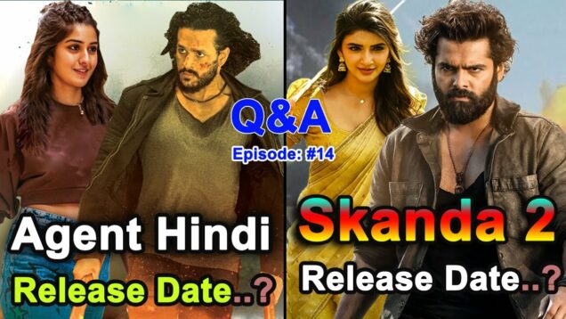 Q&A #14 – Agent Hindi Dubbed Release Date, Skanda 2 Movie Release Date, Jawan OTT Release Date