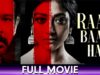 Raat Baaki Hai – Hindi Full Movie – Paoli Dam, Dipannita Sharma, Anup Soni, Rahul Dev
