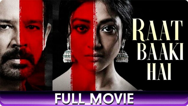 Raat Baaki Hai – Hindi Full Movie – Paoli Dam, Dipannita Sharma, Anup Soni, Rahul Dev